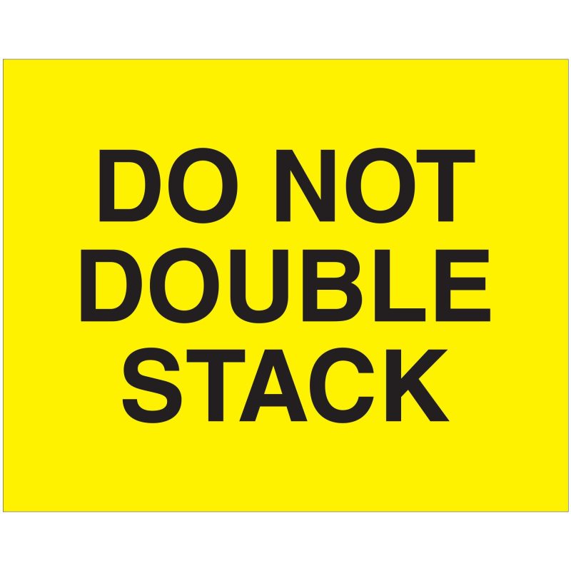 8 x 10 do not double stack fluorescent yellow labels dl1629